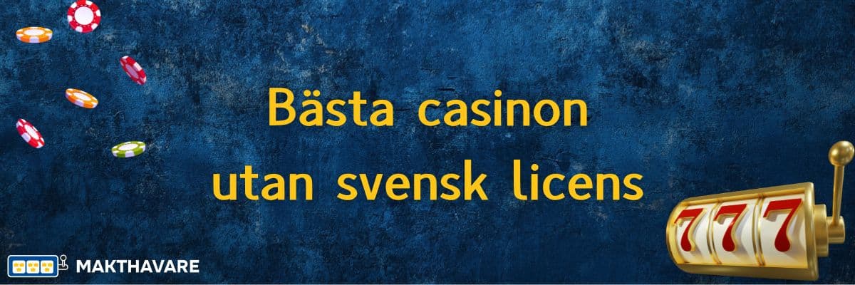 Casino utan licens - Fri spelupplevelse utan restriktioner Casino utan licens - Fri spelupplevelse utan restriktioner